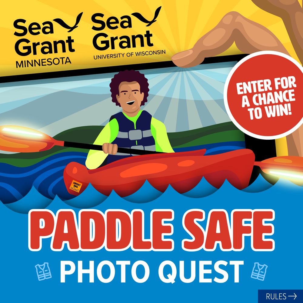 Graphic of a person holding a phone taking a picture of a person paddling a kayak wearing a life jacket and using reflective paddle tips. Text reads Paddle Safe Photo Quest and has logos for Minnesota Sea Grant and Wisconsin Sea Grant.