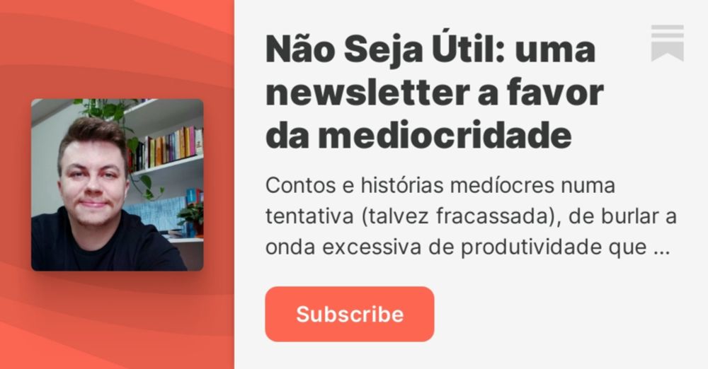 Não Seja Útil: uma newsletter a favor da mediocridade | Alan Alves | Substack