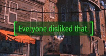 picture from fallout 3 (I think) with the phrase "Everyone disliked that" on the hud