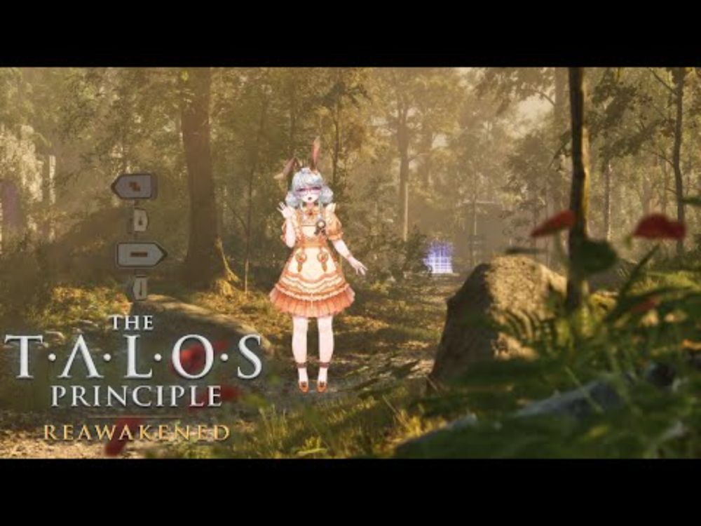 [ Talos Principle 1 Reawakened ] Starting at the very beginning, with the very beginning!
