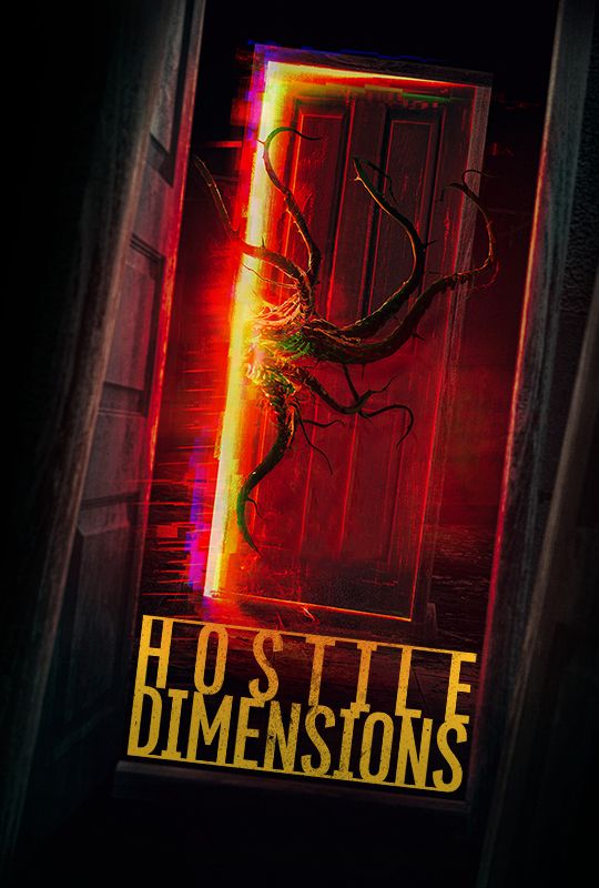 Poster for Hostile Dimensions (2023). Poster shows an open doorway with bright otherworldly lights and tentacles.