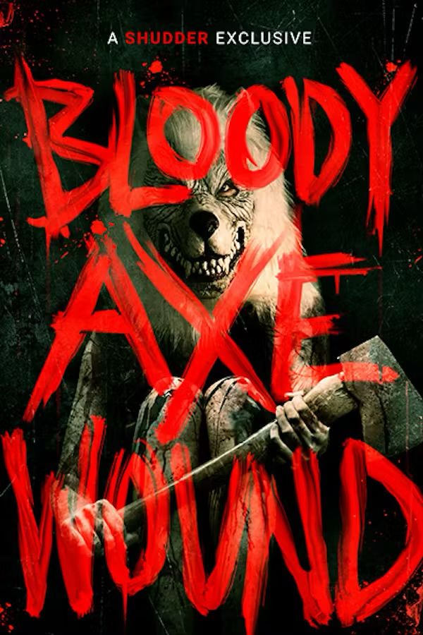 Poster for Bloody Axe Wound (2024). Poster shows a person wearing a wolf mask with an axe