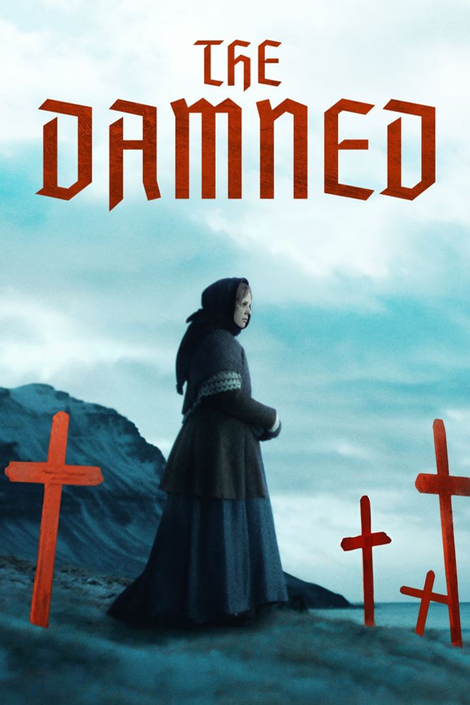 Poster for The Damned (2024). Poster shows a woman on a cliff looking out to sea surrounded by red crosses
