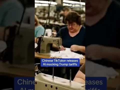 Chinese TikToker releases AI mocking Trump tariffs