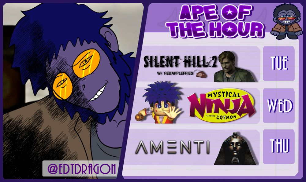 My streaming schedule for the week of 7/14 - 7/20.

Tuesday - Silent Hill 2 with AppleFries

Wednesday - Mystical Ninja Starring Goemon

Thursday - Amenti