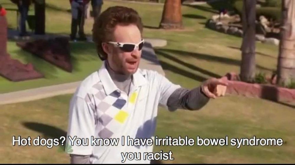Hot dogs? You know I have irritable bowel syndrome you racist 