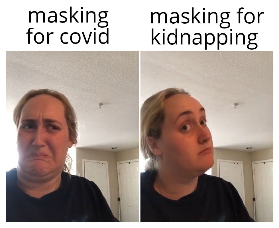 Masking for covid and masking for kidnapping kombucha girl 