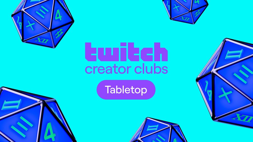 Twitch Creator Club: Tabletop logo. Against a teal background, blue twenty-sided dice with various symbols and numbers on the sides. At center, in Twtich's iconic purple, text reading "Twitch creator clubs" and "tabletop"