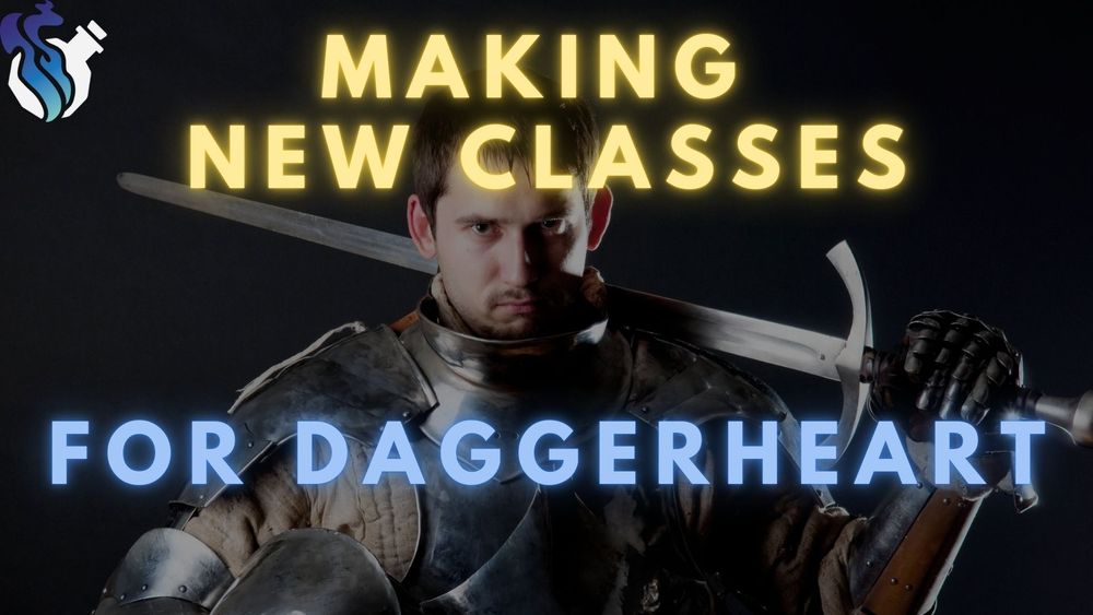 Promotional graphic for a twitch.tv/turbotango stream. 

Background: a masculine white figure with short dark hair wearing european plate armor holds a sword over their shoulder.

At the top left, the Daggerheart Community Gaming License content logo - a potion bottle with blue flames.

Text - at top center, in glowing gold caps: "Making new classes"

at bottom center, in glowing dim blue caps: "For Daggerheart"