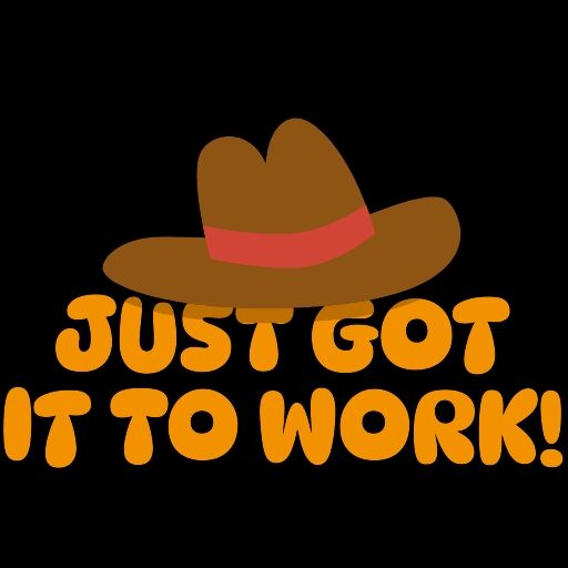 Text in large, rounded letters that says "just got it to work!" There is a cowboy hat sitting on top of the text.