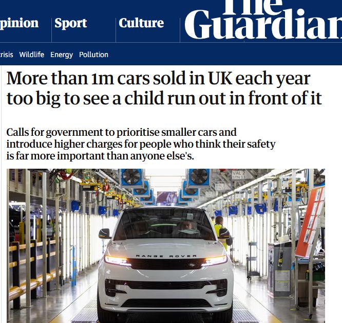 Guardian article on people being arseholes and buying massive, dangerous cars that are too big for the roads