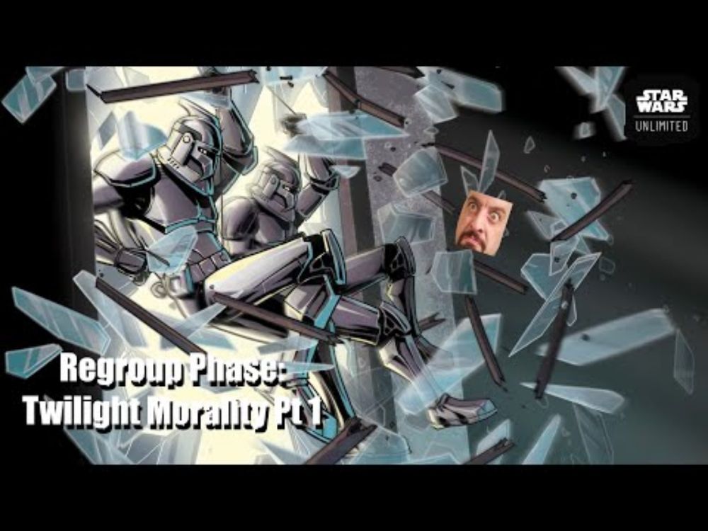 Regroup Phase: Twilight Morality Part 1 | Star Wars Unlimited Spoilers