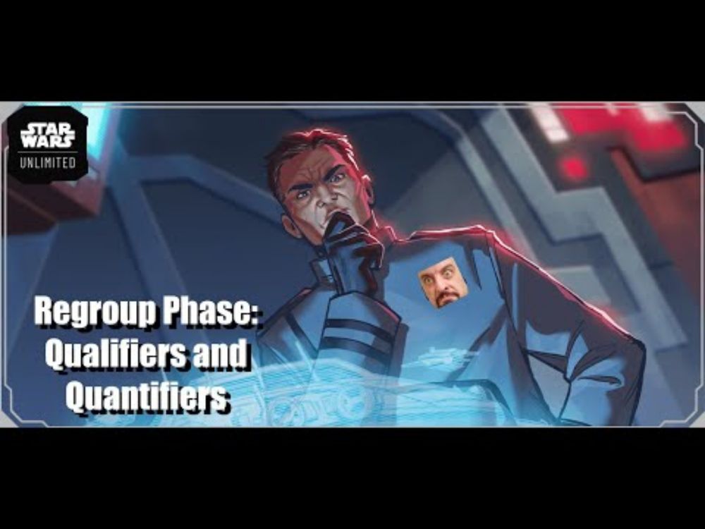 Regroup Phase: Qualifiers and Quantifiers | Star Wars Unlimited