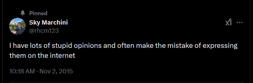 a 2 nov 2015 tweet from me: I have lots of stupid opinions and often make the mistake of expressing them on the internet