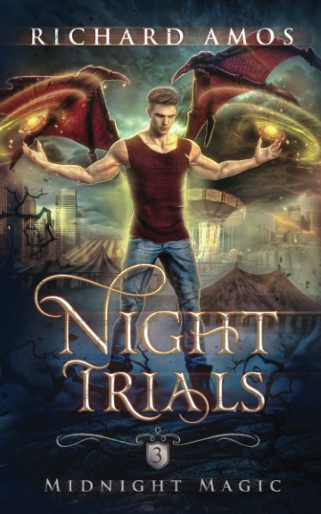Cover of the book Night Trials by Richard Amos. MC Clay Christmas stands with thorny branches at his feet, a creepy circus in the far background. He wears jeans and a red tank top, and his red demon wings are extended behind him. Each arm is held out and wields Arcana, a golden-yellow magic that swirls and sparks above his hands. 