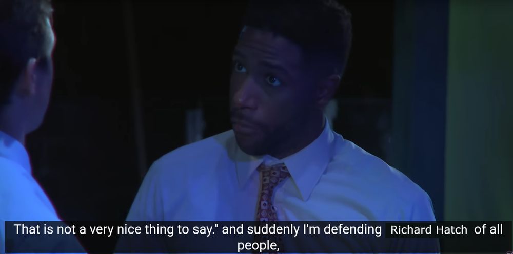 A screenshot of Bill from the Guy Who Didn't Like Musical with text that has been altered to say "That is not a very nice thing to say." and suddenly I'm defending Richard Hatch of all people"