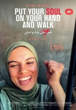 Affiche française du film Put your soul in your hand and walk, de Sepideh Farsi avec Fatima Hassona
