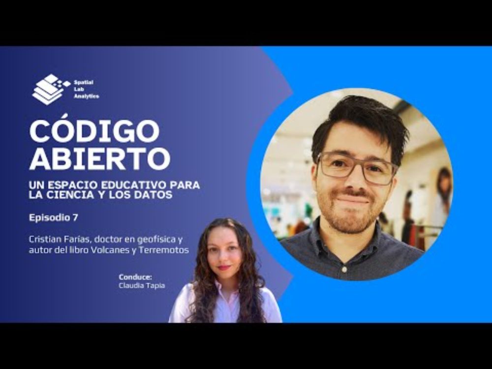Código Abierto Ep. 7 - Entrevista a Cristian Farías, doctor en geofísica