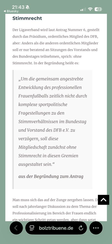 Um die gemeinsam angestrebte Entwicklung des professionellen Frauenfußball zeitlich nicht durch komplexe Sport politische Fragestellungen zu den Stimmverhältnissen im Bundestag und Vorstand des DFB e. V. zu verzögern, soll diese Mitgliedschaft zunächst ohne Stimmrecht in diesen Gremien ausgestaltet sein