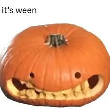 a meme with the jack-o’-lantern demonstrating an 😬 expression signed “it’s ween”