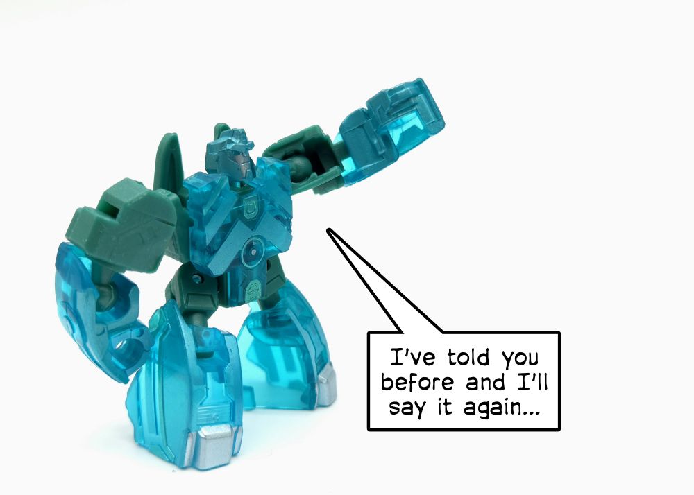 Micronus Prime says to someone who's off-panel, "I've told you before and I'll say it again..."
