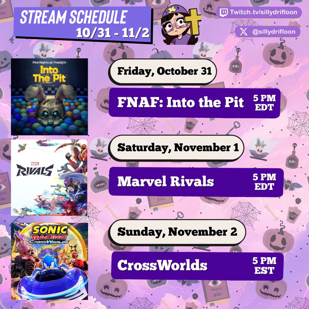 Stream schedule week of October 31-Nov 2

Friday: FNAF: Into the Pit
Saturday: Marvel Rivals
Sunday: CrossWorlds 

5 pm Eastern Time

Twitch.tv/sillydrifloon