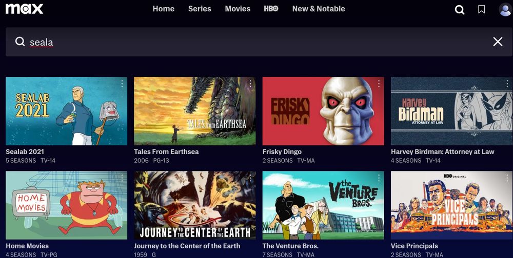 screenshot from the Max webapp that shows a search for Seala that shows Sealab 2021, Tales from Earthsea, Frisky Dingo, Harvey Birdman, Home Movies, Journey to the Center of the Earth, Venture Bros, and Vice Principals.