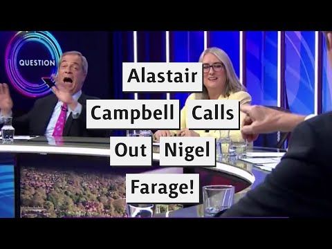 Alastair Campbell Challenges Nigel Farage Over Brexit Fibs!