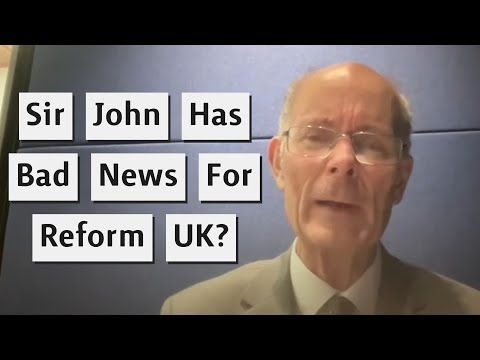 Sir John Curtice Has Some Bad News For Reform UK!
