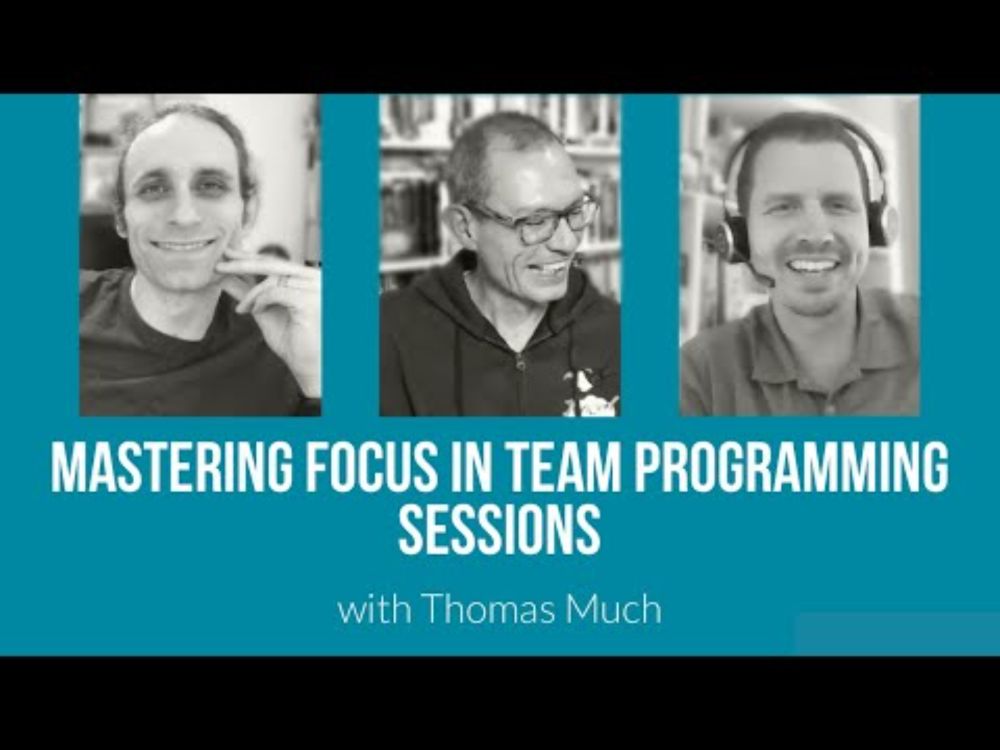 Mastering Focus in Team Programming Sessions with Thomas Much