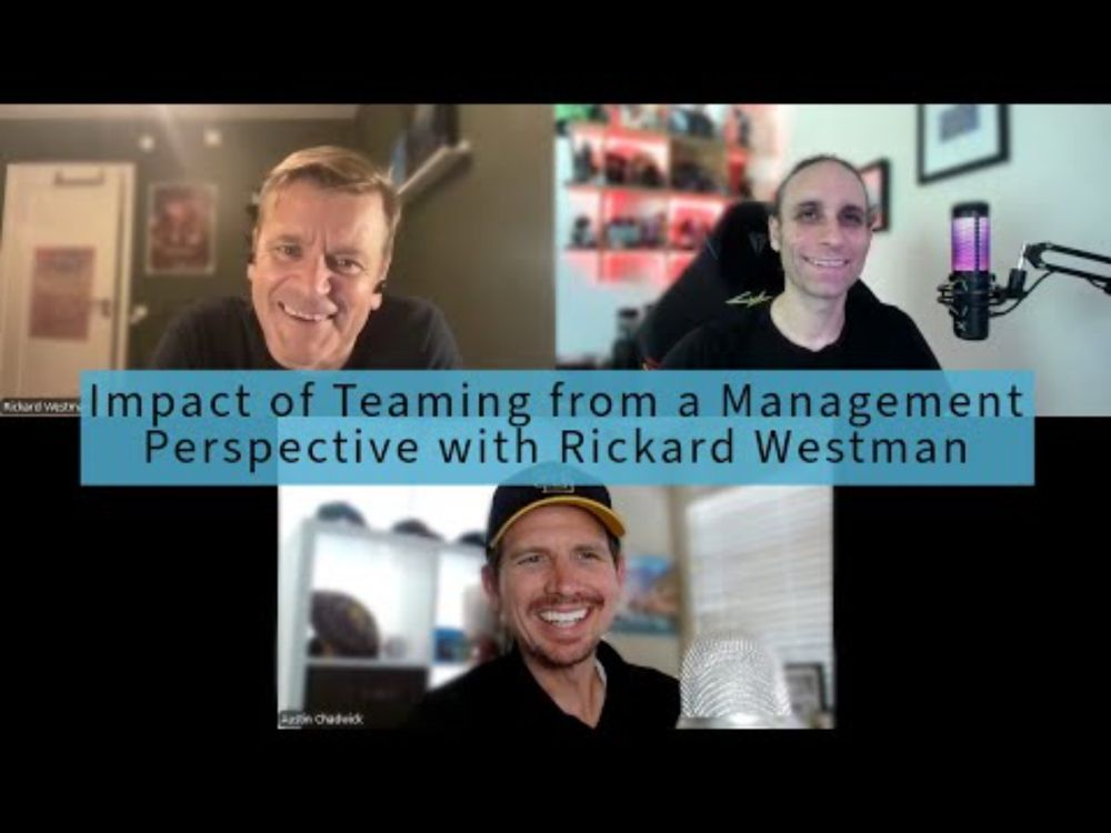 Impact of Teaming from a Management Perspective with Rickard Westman