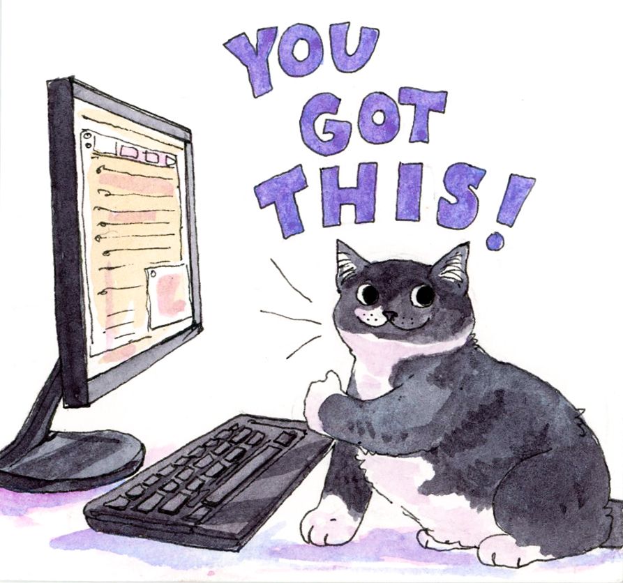 watercolor of a cat in front of a desktop computer giving a thumbs up. Text above reads "YOU GOT THIS!"