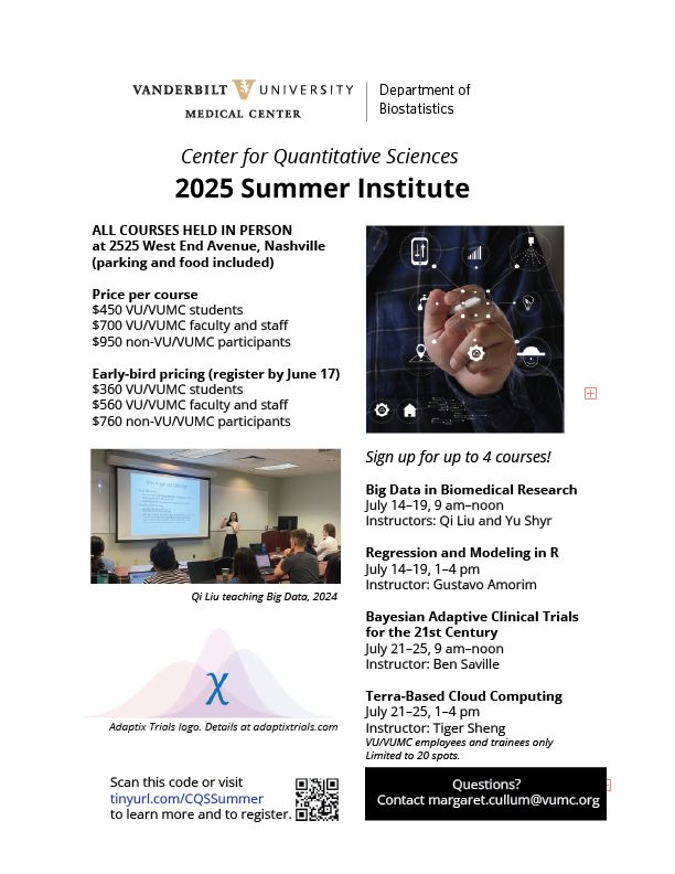 Flyer for the 2025 Center for Quantitative Sciences Summer Institute. Text details on flyer (course names, dates, instructors, pricing) available at tiny url.com/CQSSummer. Illustrations: hand holding a tablet pencil with an overlay of white tech-themed icons; snapshot of woman next to slide projected in front of class, with caption "Qi Liu teaching Big Data, 2024"; three overlapping pastel bell curves with an italic "x" with the caption "Adaptix Trials logo. Details at adaptixtrials.com"  