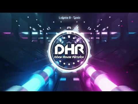 Lobsta B - Toxic - DHR