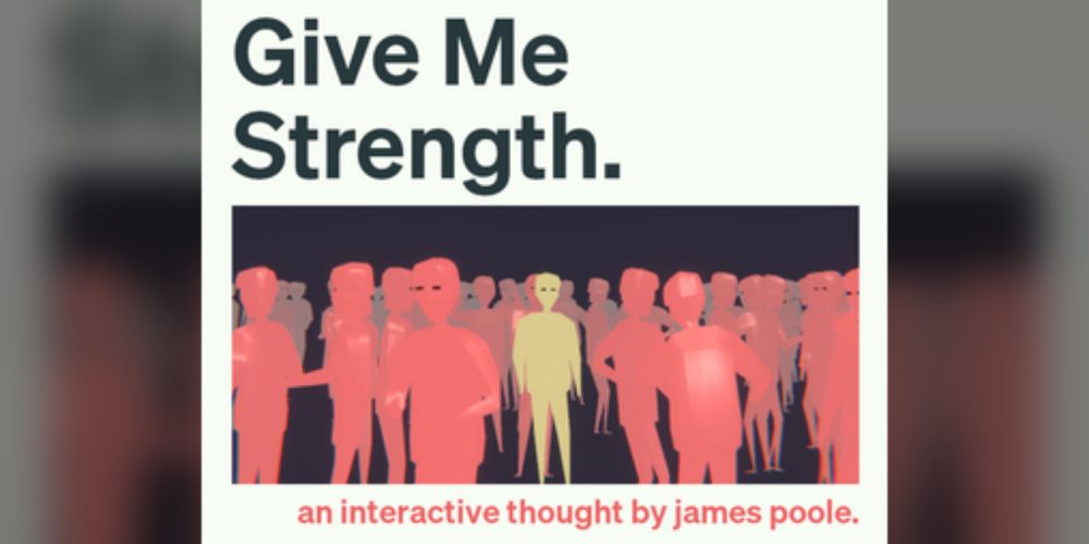 Give Me Strength. by James Poole