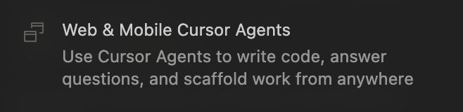 Screenshot of Cursor's update notification talking about using agents on web or mobile