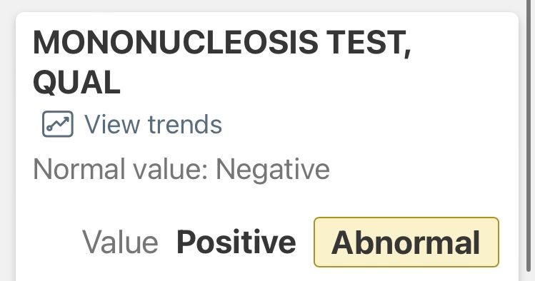 screenshot of medical test result MONONUCLEOSIS TEST, QUAL with an Abnormal Value of Positive (Normal Value is Negative)