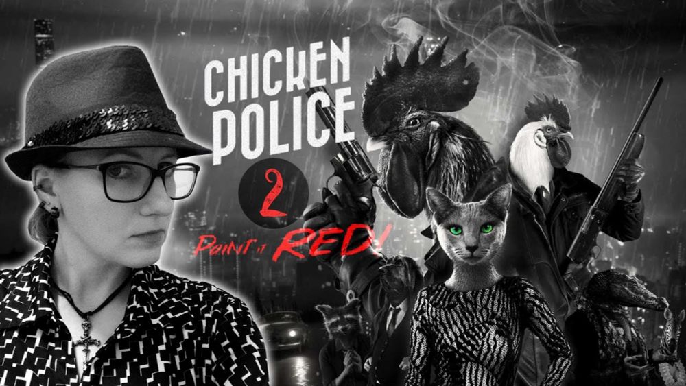 Chicken Police (Part 2/4)! Let's meet Natasha!