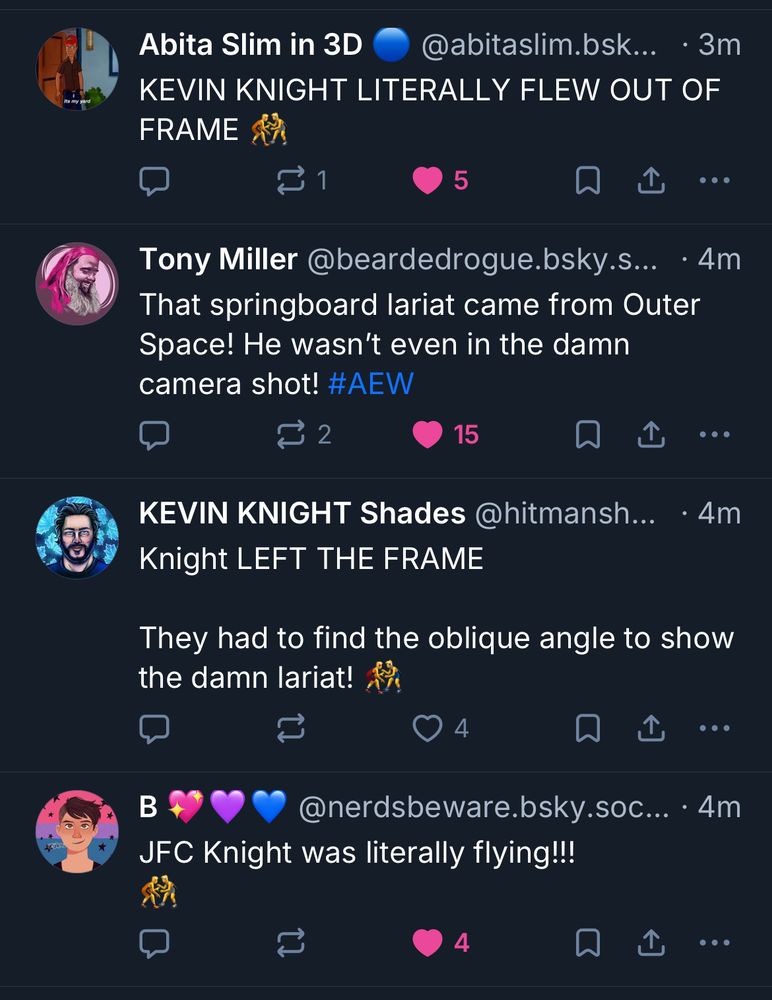 Several Wrestlesky citizens going nuts about the fact that Kevin knight popped right out the tops of our tv sets on a springboard lariat 