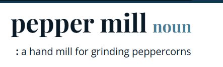 A screenshot of the entry in Merriam-Webster for pepper mill, showing it as two words. 