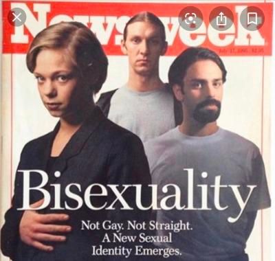 Newsweek cover from 1995. There are three people on the cover - one woman and two men. Text is superimposed below their heads that says 

Bisexuality
Not Gay. Not Straight.
A New Sexual Identity Emerges.