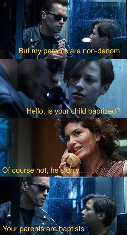 "But my parents are non-denom"

"Hello, is your child baptized?"

"Of course not, he's only..."

"Your parents are baptists"