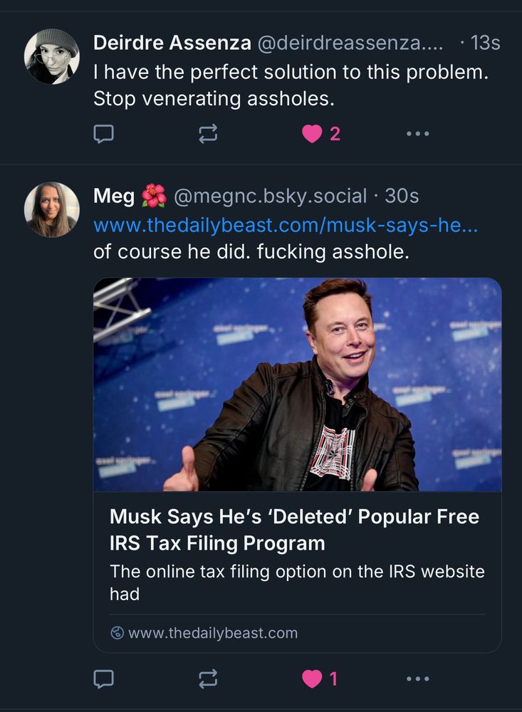 screenshot of deirdre saying to stop venerating assholes, followed by a post by meg calling musk a fucking asshole.