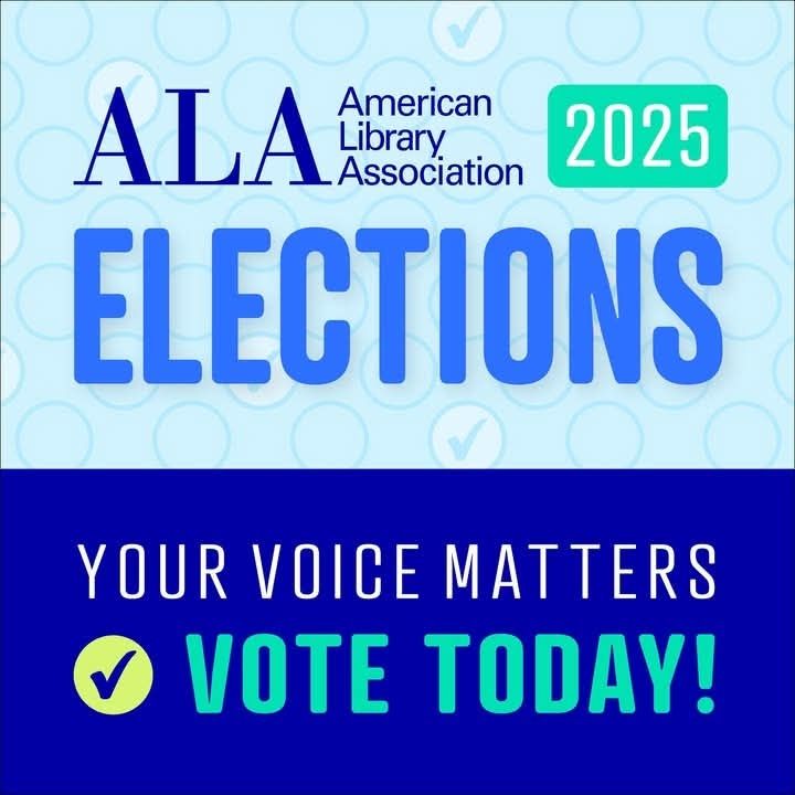 Graphic for the ALA American Library Association Elections 2025, with text reading "Your voice matters, vote today!".