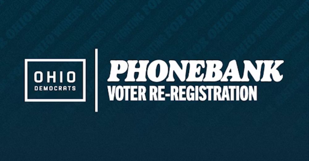 Ohio Dems Purged Voters Re-Registration Phonebank! · Ohio Democratic Party