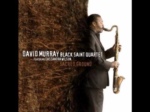 David Murray ft. Cassandra Wilson - The prophet of doom