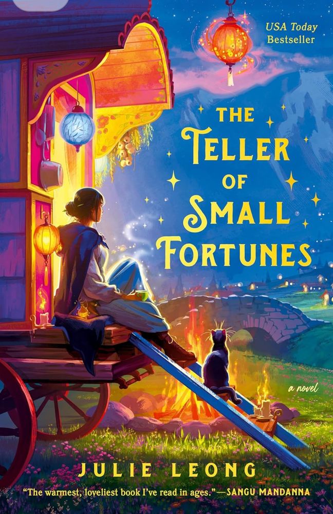 Cover of The Teller of Small Fortunes by Julie Leong. Image of a young woman sitting on the edge of a brightly lit wagon with a cat, looking at the campfire, bridge, and stars.