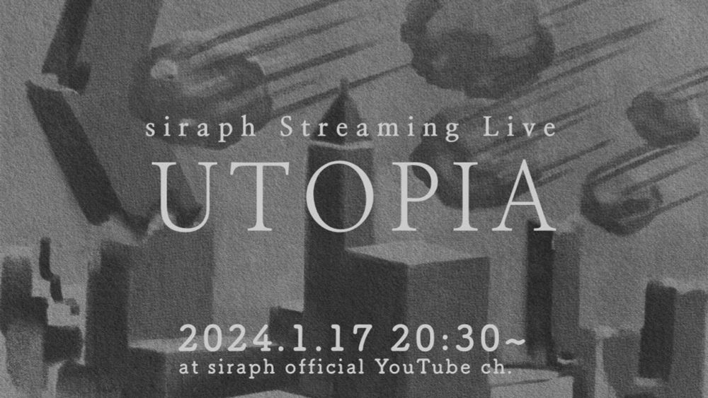 siraph Streaming Live "UTOPIA"