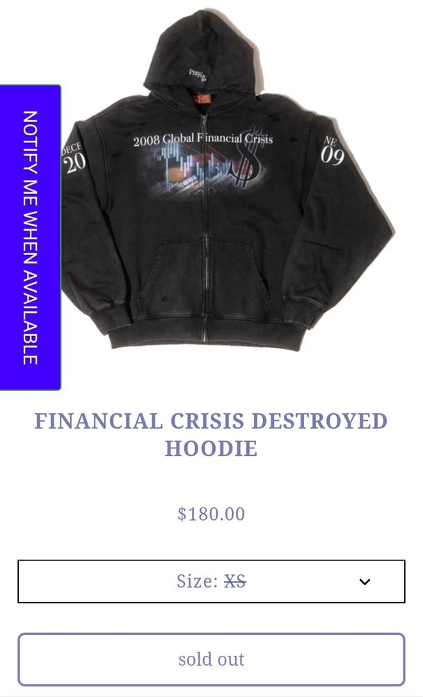 Devastating: the $180 "2008 Global Financial Crisis" hoodie is sold out