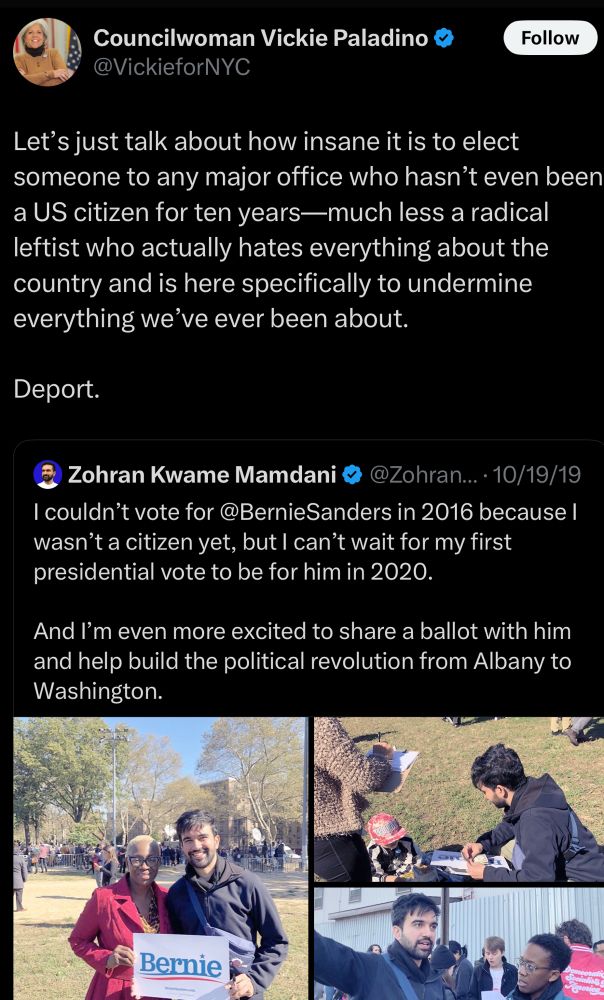 A post on X from Councilmember Vickie Paladino that reads: “Let’s just talk about how insane it is to elect someone to any major office who hasn’t even been a US citizen for ten years—much less a radical leftist who actually hates everything about the country and is here specifically to undermine everything we’ve ever been about.

Deport.”